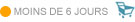 Moins de 6 jours
